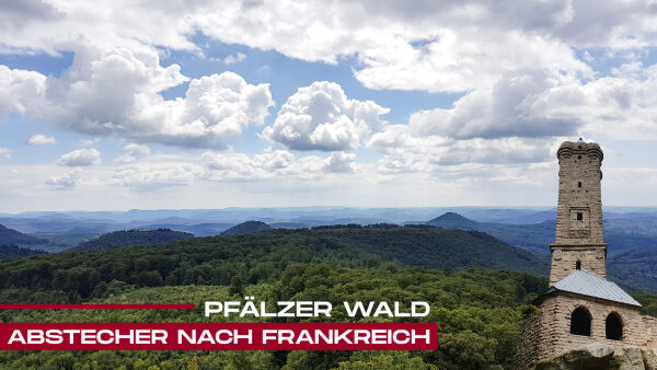 Abstecher nach Frankreich – Pfälzer Wald Abstecher nach Frankreich – Pfälzer Wald